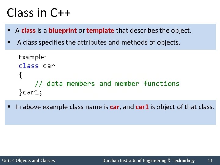 Class in C++ § A class is a blueprint or template that describes the