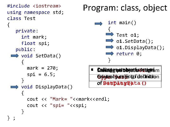 Program: class, object #include <iostream> using namespace std; class Test int main() { {