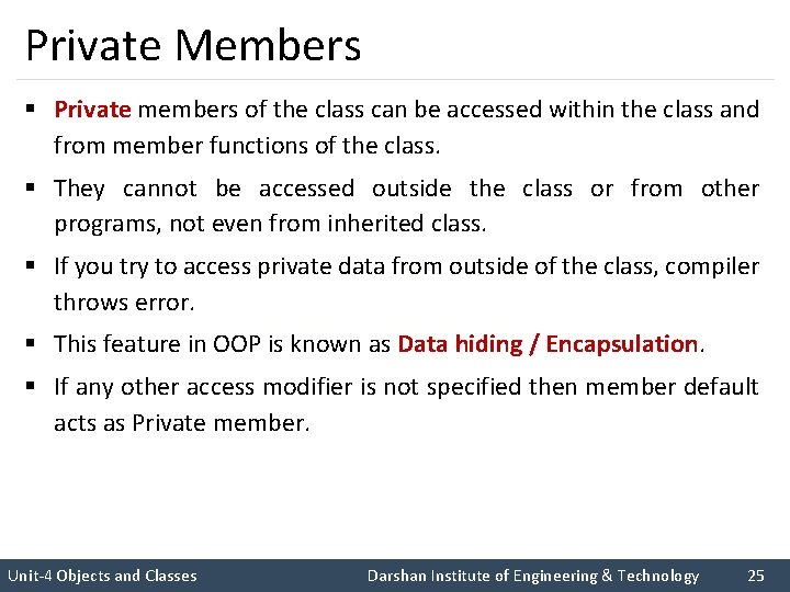 Private Members § Private members of the class can be accessed within the class