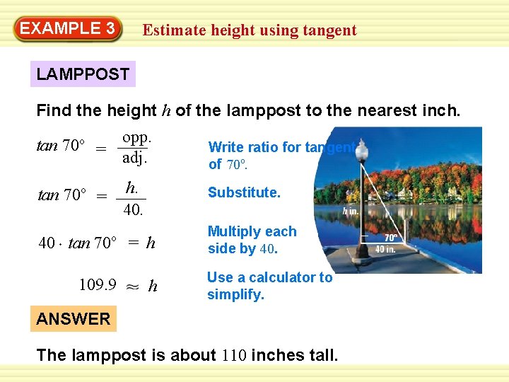 EXAMPLE 3 Estimate height using tangent LAMPPOST Find the height h of the lamppost