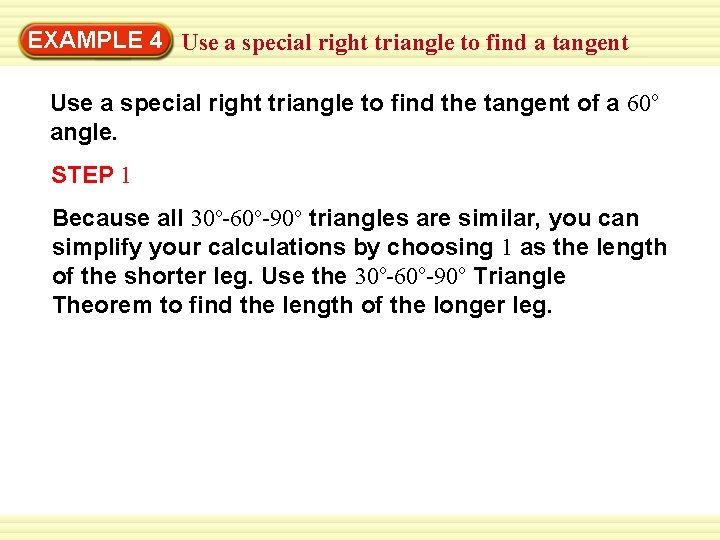 EXAMPLE 4 Use a special right triangle to find a tangent Use a special