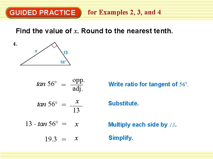 GUIDED PRACTICE for Examples 2, 3, and 4 Find the value of x. Round