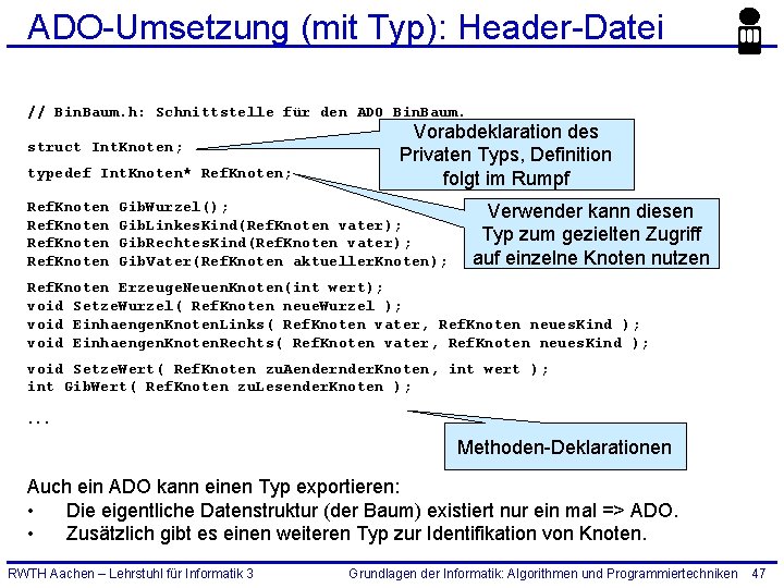 ADO-Umsetzung (mit Typ): Header-Datei // Bin. Baum. h: Schnittstelle für den ADO Bin. Baum.