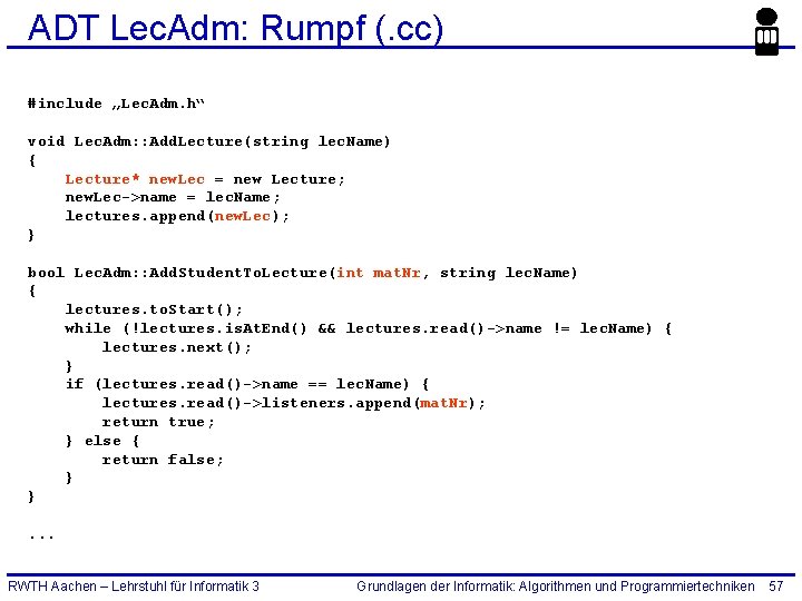 ADT Lec. Adm: Rumpf (. cc) #include „Lec. Adm. h“ void Lec. Adm: :