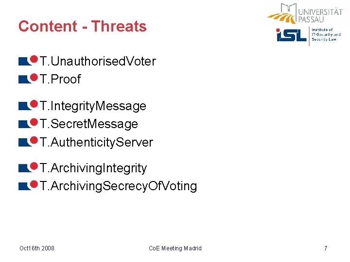 Content - Threats T. Unauthorised. Voter T. Proof T. Integrity. Message T. Secret. Message