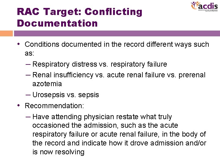 RAC Target: Conflicting Documentation • Conditions documented in the record different ways such as: