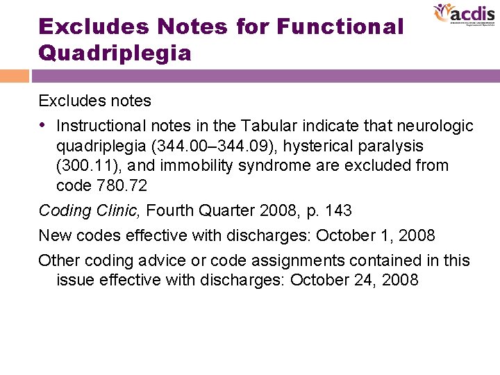 Excludes Notes for Functional Quadriplegia Excludes notes • Instructional notes in the Tabular indicate