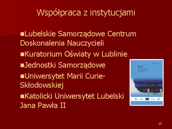 Współpraca z instytucjami n. Lubelskie Samorządowe Centrum Doskonalenia Nauczycieli n. Kuratorium Oświaty w Lublinie