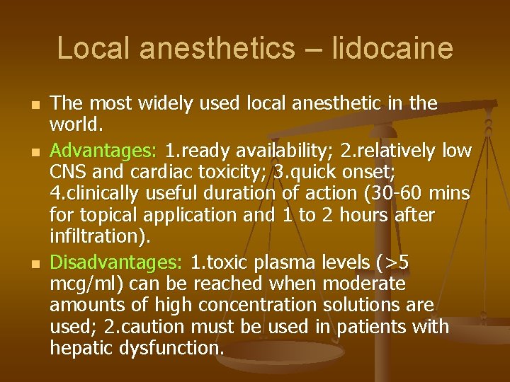 Local anesthetics – lidocaine n n n The most widely used local anesthetic in