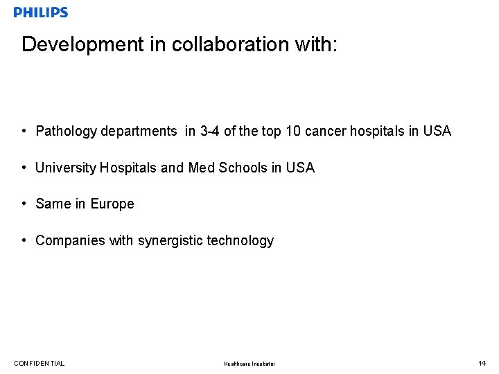 Development in collaboration with: • Pathology departments in 3 -4 of the top 10