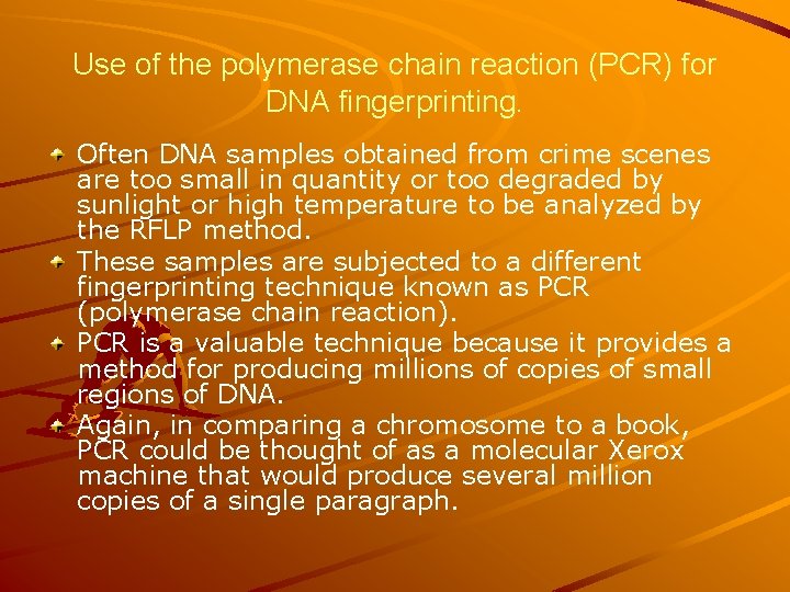 Use of the polymerase chain reaction (PCR) for DNA fingerprinting. Often DNA samples obtained