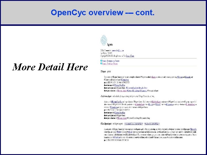 Open. Cyc overview --- cont. More Detail Here 
