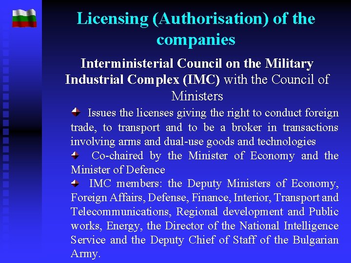 Licensing (Authorisation) of the companies Interministerial Council on the Military Industrial Complex (IMC) with