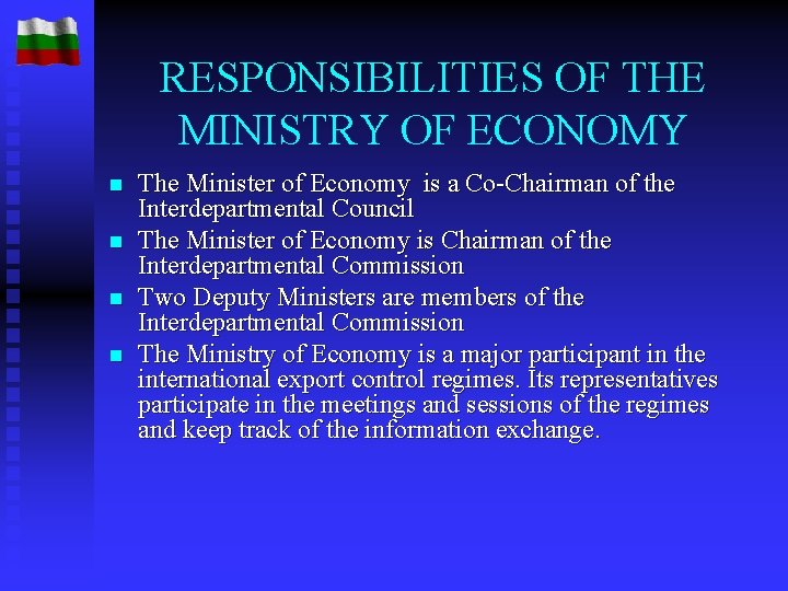RESPONSIBILITIES OF THE MINISTRY OF ECONOMY n n The Minister of Economy is a