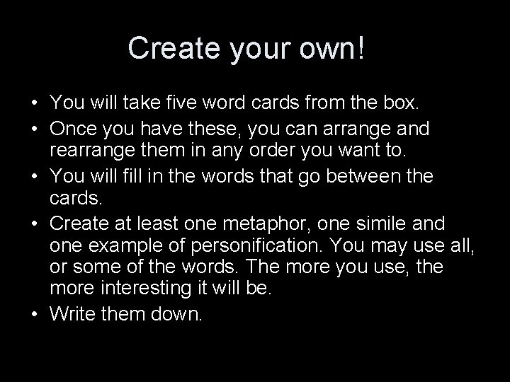 Create your own! • You will take five word cards from the box. •