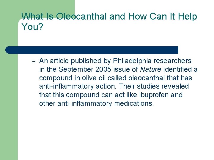 What Is Oleocanthal and How Can It Help You? – An article published by