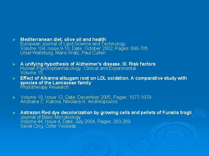 Ø Mediterranean diet, olive oil and health European Journal of Lipid Science and Technology