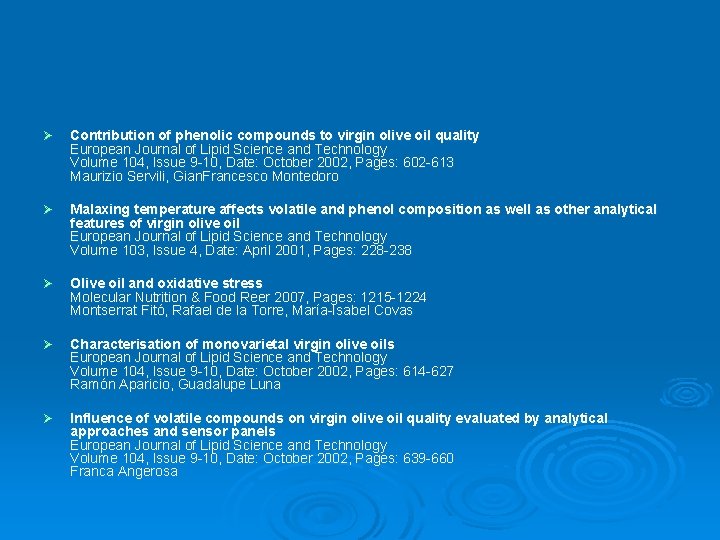 Ø Contribution of phenolic compounds to virgin olive oil quality European Journal of Lipid