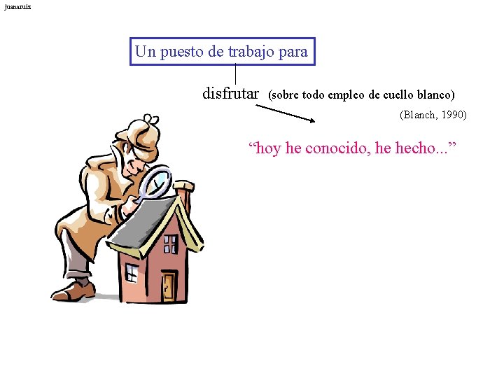 juanaruiz Un puesto de trabajo para disfrutar (sobre todo empleo de cuello blanco) (Blanch,