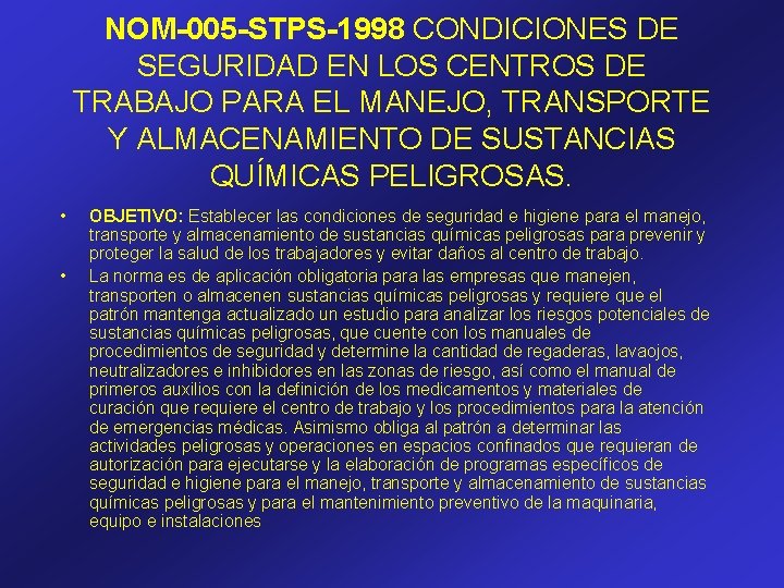 NOM-005 -STPS-1998 CONDICIONES DE SEGURIDAD EN LOS CENTROS DE TRABAJO PARA EL MANEJO, TRANSPORTE