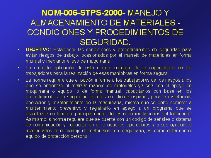 NOM-006 -STPS-2000 - MANEJO Y ALMACENAMIENTO DE MATERIALES - CONDICIONES Y PROCEDIMIENTOS DE SEGURIDAD.