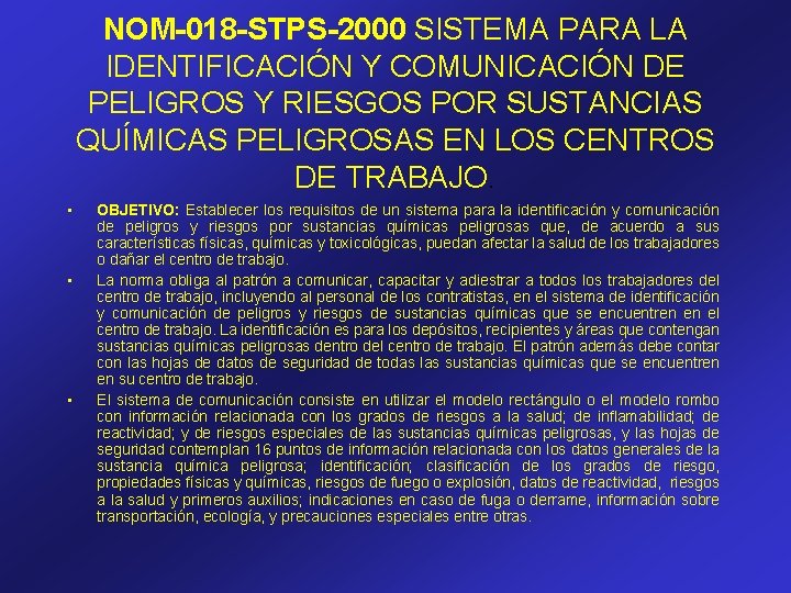 NOM-018 -STPS-2000 SISTEMA PARA LA IDENTIFICACIÓN Y COMUNICACIÓN DE PELIGROS Y RIESGOS POR SUSTANCIAS
