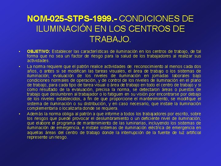 NOM-025 -STPS-1999. - CONDICIONES DE ILUMINACIÓN EN LOS CENTROS DE TRABAJO. • • •