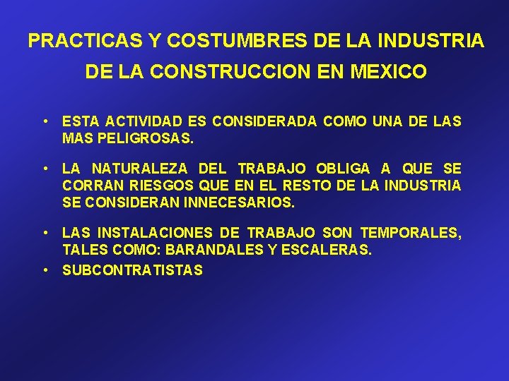 PRACTICAS Y COSTUMBRES DE LA INDUSTRIA DE LA CONSTRUCCION EN MEXICO • ESTA ACTIVIDAD