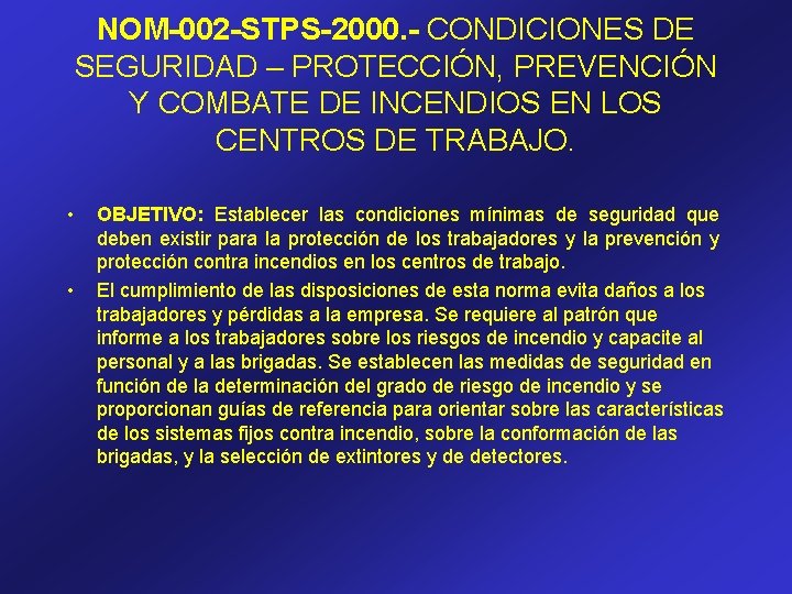 NOM-002 -STPS-2000. - CONDICIONES DE SEGURIDAD – PROTECCIÓN, PREVENCIÓN Y COMBATE DE INCENDIOS EN