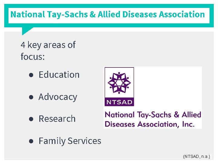 National Tay-Sachs & Allied Diseases Association 4 key areas of focus: ● Education ●