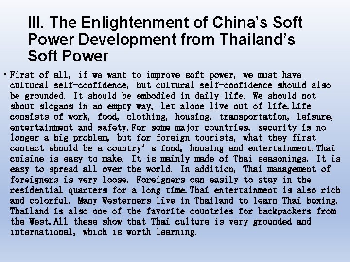 III. The Enlightenment of China’s Soft Power Development from Thailand’s Soft Power • First