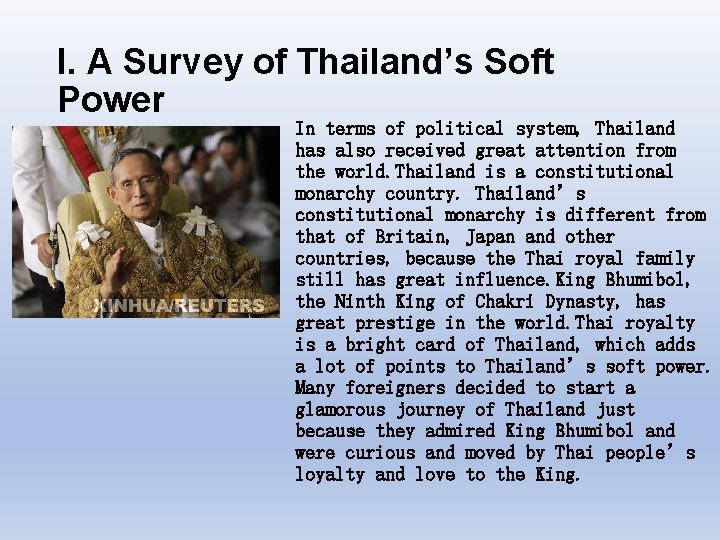 I. A Survey of Thailand’s Soft Power In terms of political system, Thailand has