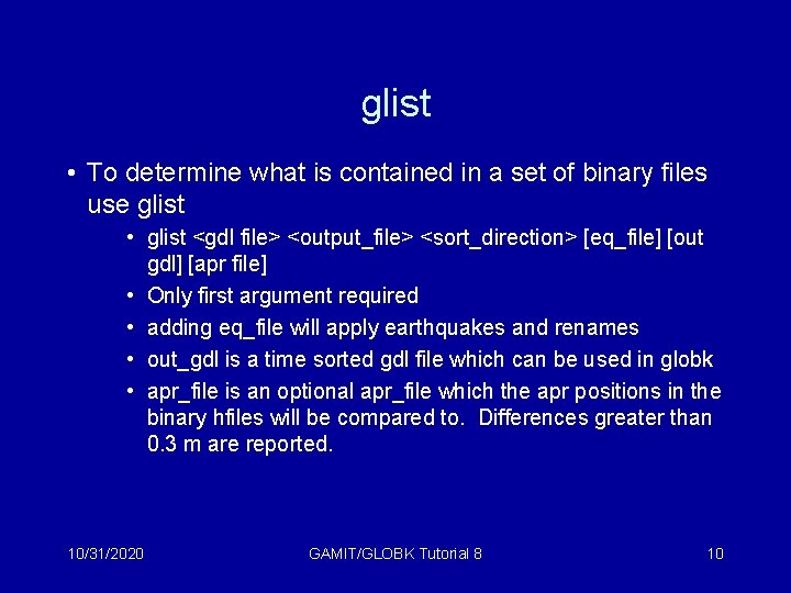 glist • To determine what is contained in a set of binary files use