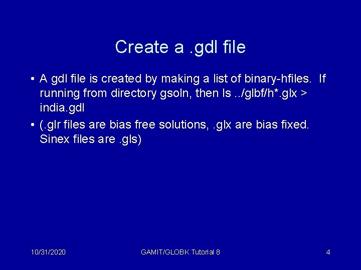 Create a. gdl file • A gdl file is created by making a list