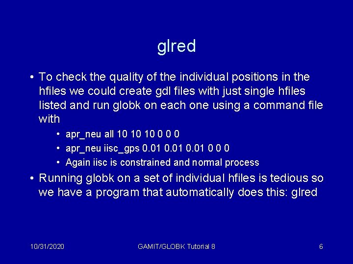 glred • To check the quality of the individual positions in the hfiles we