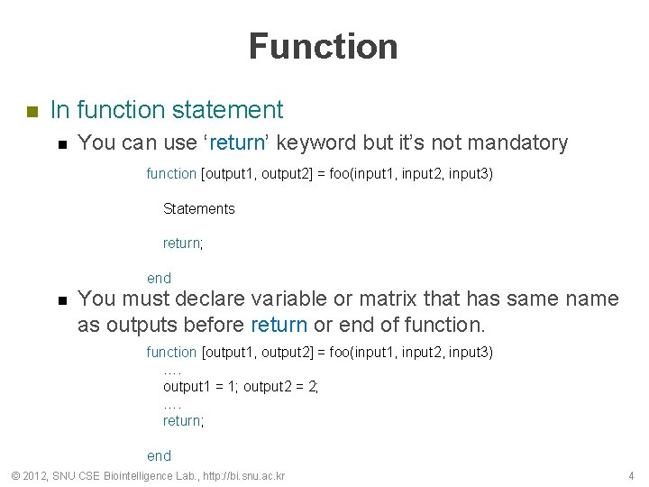 Function n In function statement n You can use ‘return’ keyword but it’s not