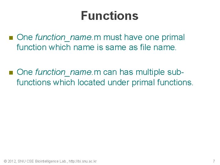 Functions n One function_name. m must have one primal function which name is same