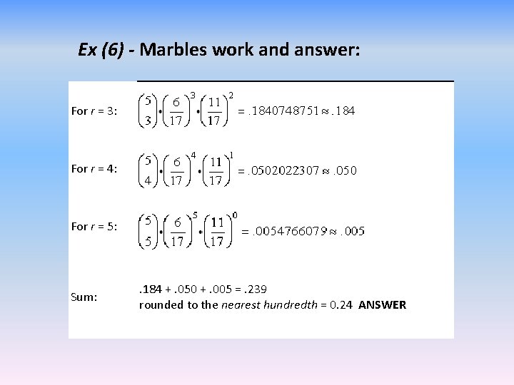 Ex (6) - Marbles work and answer: For r = 3: For r =