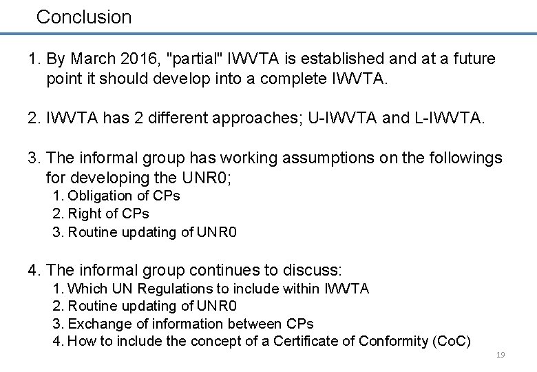 Conclusion 1. By March 2016, "partial" IWVTA is established and at a future point