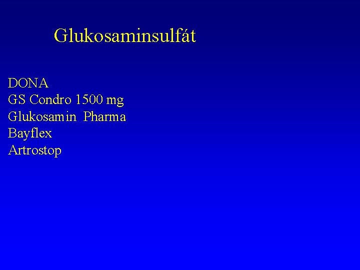 Glukosaminsulfát DONA GS Condro 1500 mg Glukosamin Pharma Bayflex Artrostop 