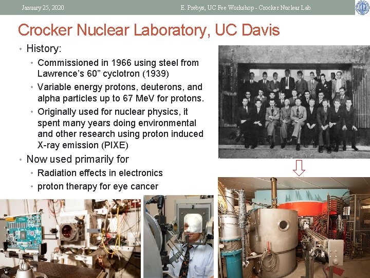 January 25, 2020 E. Prebys, UC Fee Workshop - Crocker Nuclear Laboratory, UC Davis