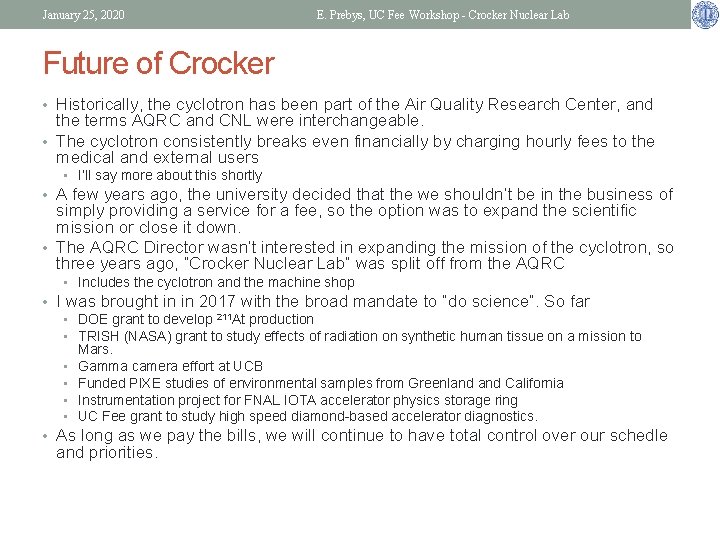 January 25, 2020 E. Prebys, UC Fee Workshop - Crocker Nuclear Lab Future of