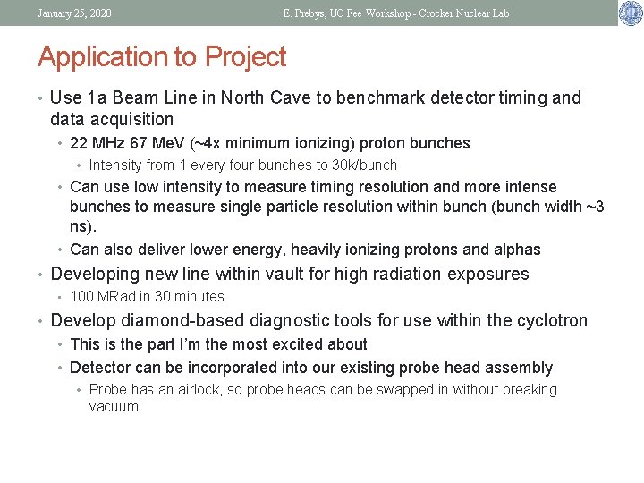 January 25, 2020 E. Prebys, UC Fee Workshop - Crocker Nuclear Lab Application to