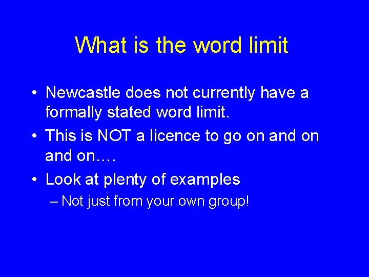 What is the word limit • Newcastle does not currently have a formally stated