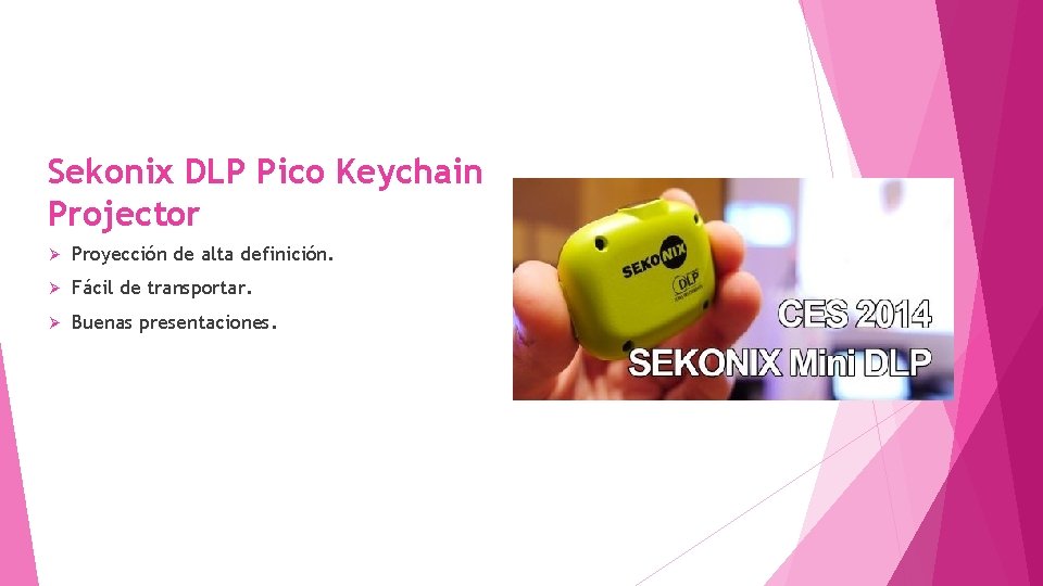 Sekonix DLP Pico Keychain Projector Ø Proyección de alta definición. Ø Fácil de transportar.