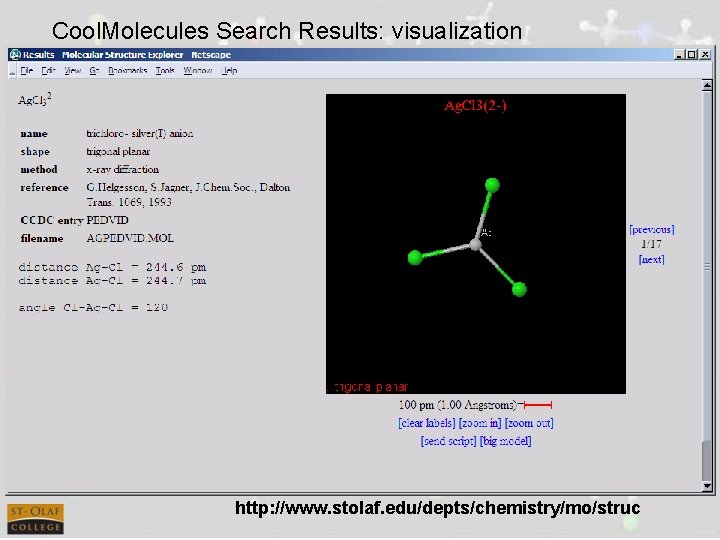 Cool. Molecules Search Results: visualization http: //www. stolaf. edu/depts/chemistry/mo/struc 
