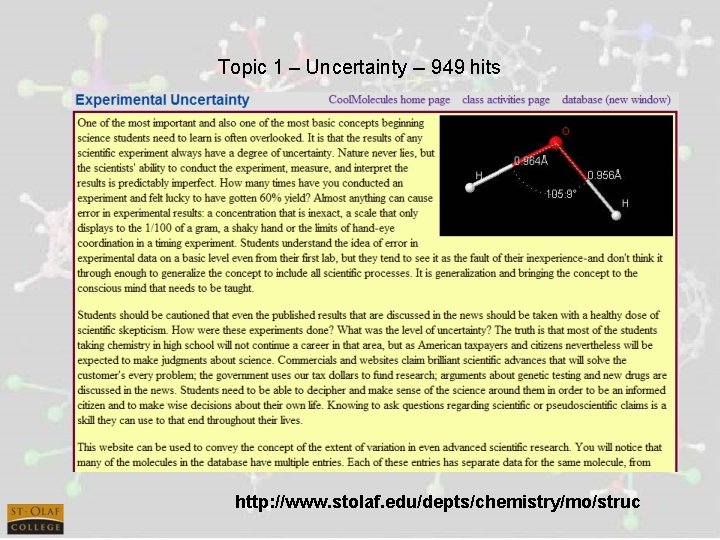 Topic 1 – Uncertainty -- 949 hits http: //www. stolaf. edu/depts/chemistry/mo/struc 