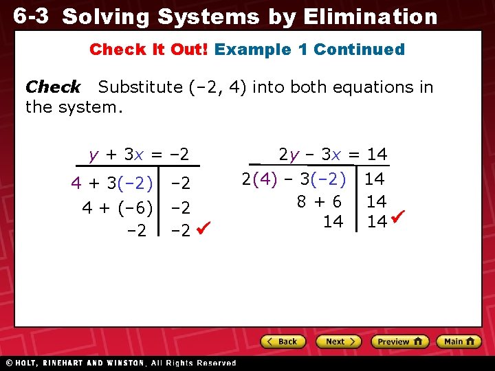 6 -3 Solving Systems by Elimination Check It Out! Example 1 Continued Check Substitute
