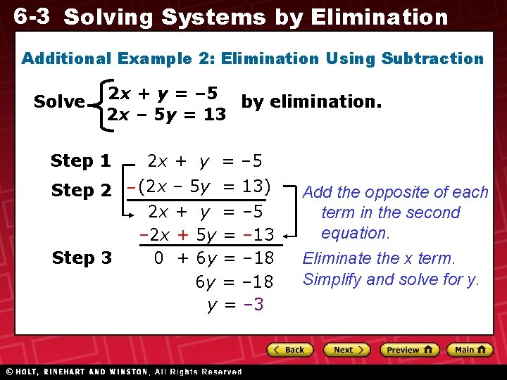 6 -3 Solving Systems by Elimination Additional Example 2: Elimination Using Subtraction Solve 2