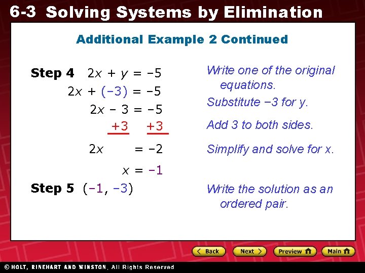 6 -3 Solving Systems by Elimination Additional Example 2 Continued Step 4 2 x